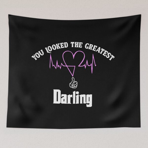 Item preview, You Looked The Greatest Darling: Funny Wife's Gift Idea designed and sold by cutitoutsir.
