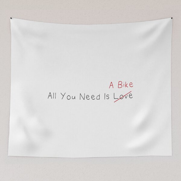Item preview, All You Need Is A Bike (Love) , For Cycling Lovers A Simple Funny Quote designed and sold by MerchSpot.
