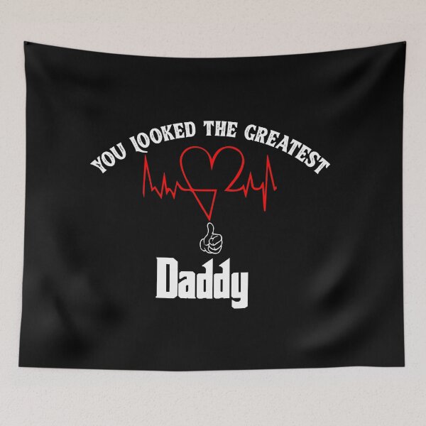 Item preview, You Looked The Greatest Daddy: Funny Father's Day Gift Idea designed and sold by cutitoutsir.