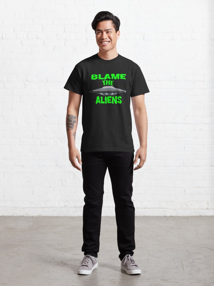 Alternate view of Blame The Aliens Design Classic T-Shirt