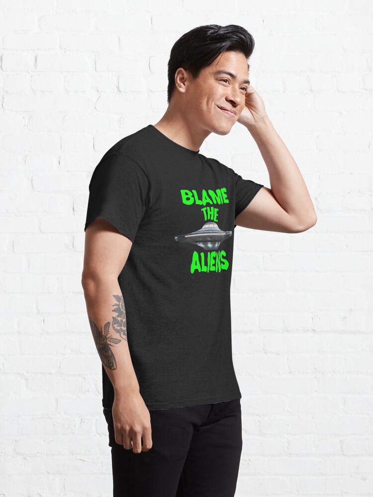 Alternate view of Blame The Aliens Design Classic T-Shirt
