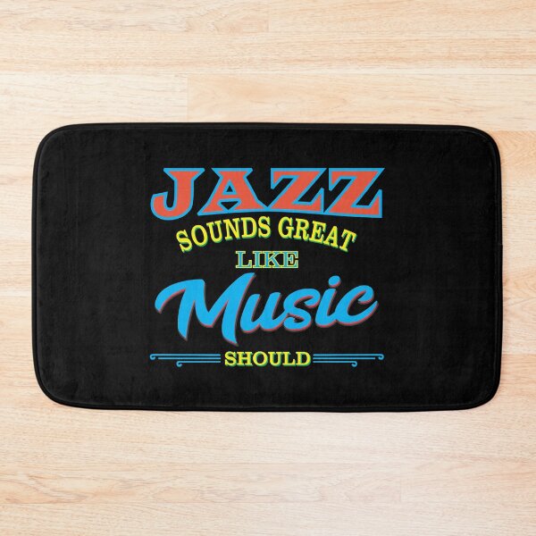 Item preview, Jazz Sounds Great Like Music Should designed and sold by dhajr.