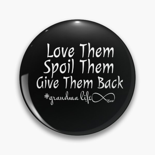 Item preview, Love them spoil them give them back : grandma grandmother gift for grandma funny granda best gift for grandma love style idea design designed and sold by Chamssou.