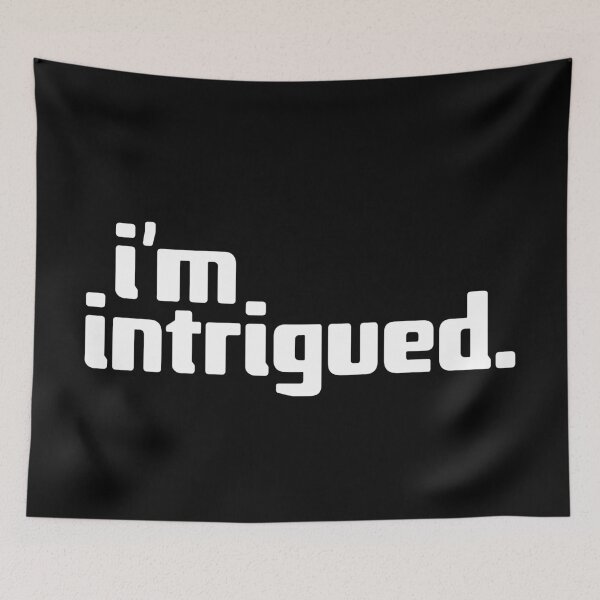 Item preview, i'm intrigued designed and sold by Andy Mako.