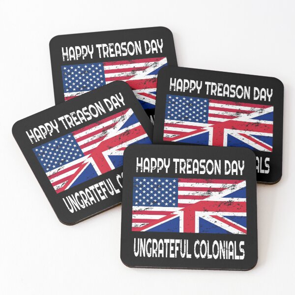 Item preview, Happy Treason Day Ungrateful Colonials  designed and sold by Mrpotts73.