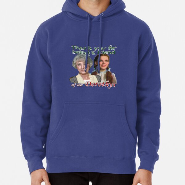 Thank you for being a friend of The Dorothys Pullover Hoodie