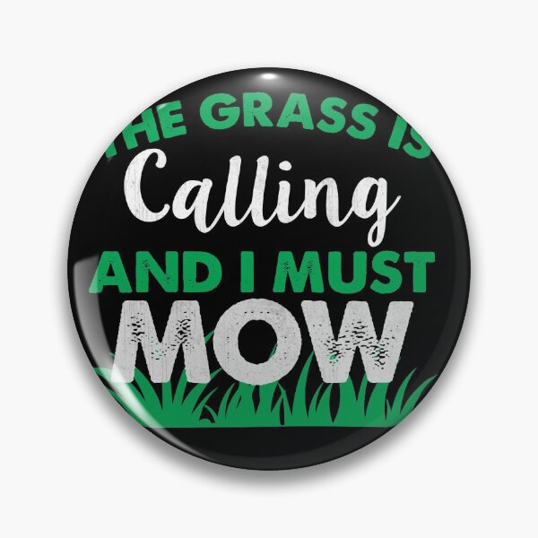 Item preview, The Grass is Calling and I Must Mow Funny Lawn Mowing Gift  designed and sold by LostLatticework.