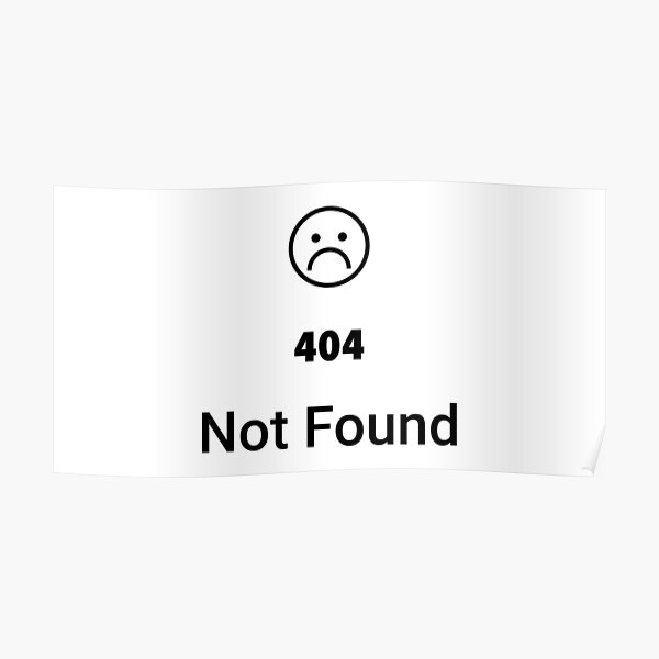 Error 404 not found Sad Smiley Poster