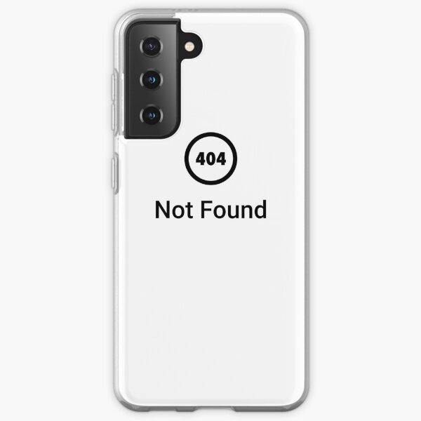 Error 404 not found Samsung Galaxy Soft Case