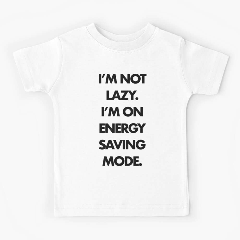 Tshirt enfant « Je ne suis pas paresseux, je suis en mode d'économie d'énergie Tshirt / T