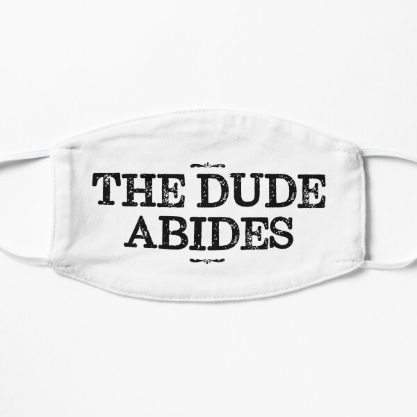 The Dude Abides, Big Lebowski Quote Flat Mask