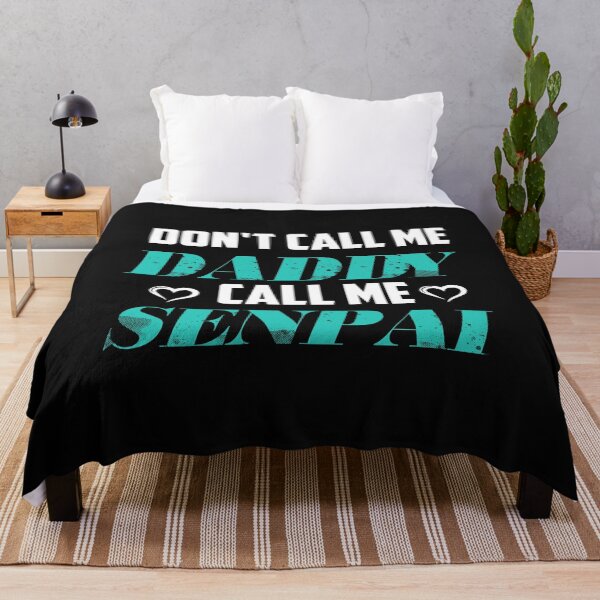 Item preview, Don't Call Me Daddy Call Me Senpai: Funny Sarcastic Humorous For Father's Day Gifts Idea designed and sold by cutitoutsir.