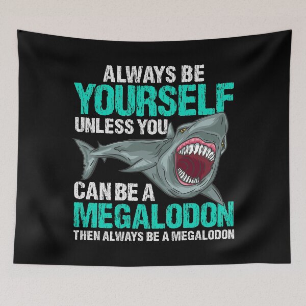 Item preview, Always Be Yourself - Prehistoric Megalodon T-Shirt designed and sold by biNutz.