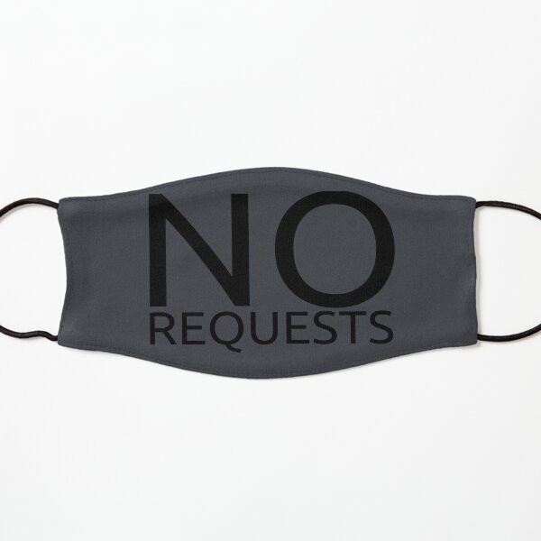 No Requests Kids Mask