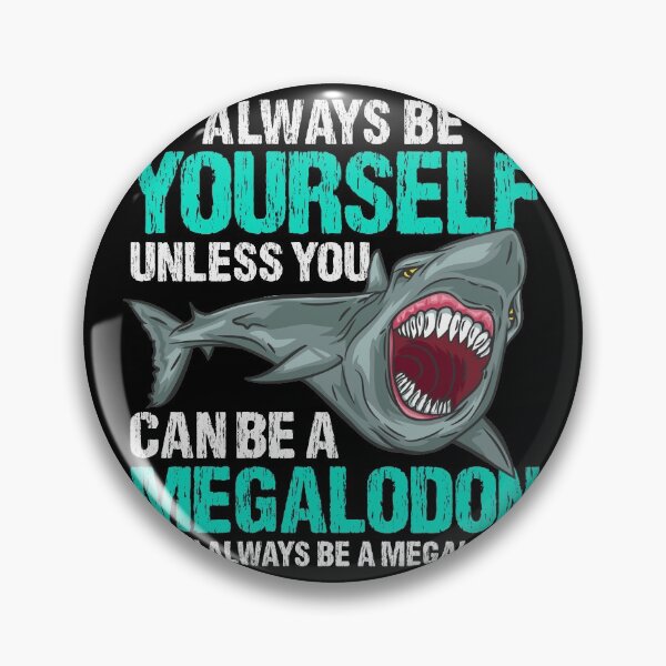 Item preview, Always Be Yourself - Prehistoric Megalodon T-Shirt designed and sold by biNutz.