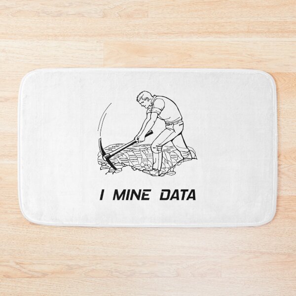 Item preview, I Mine Data designed and sold by mrthink.