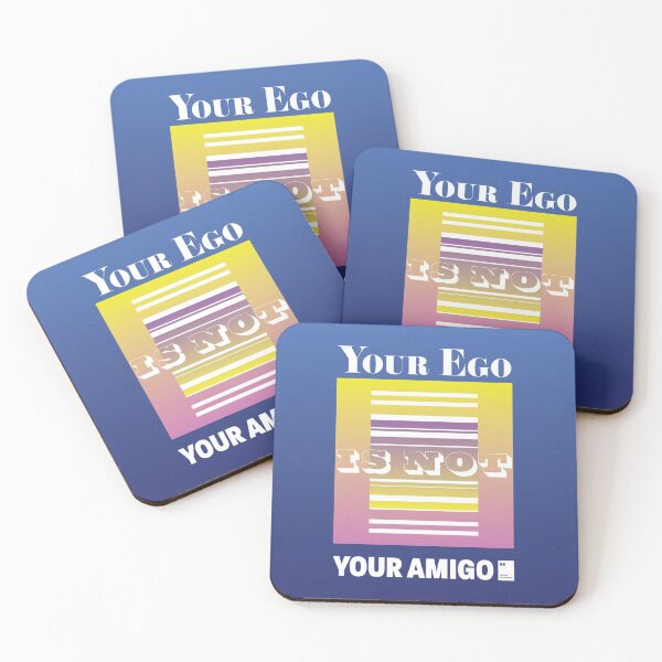 Item preview, Your ego is not your amigo designed and sold by quotesonposters.