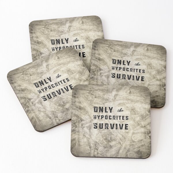 Item preview, Only the Hypocrites Survive designed and sold by QGPennyworth.