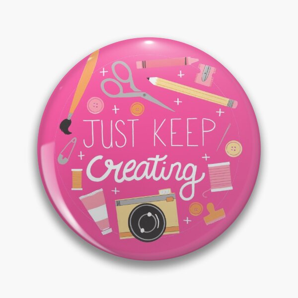 Item preview, Just Keep Creating designed and sold by latheandquill.