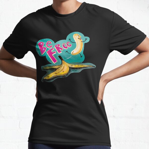 Naked Banana: Be Free! Active T-Shirt