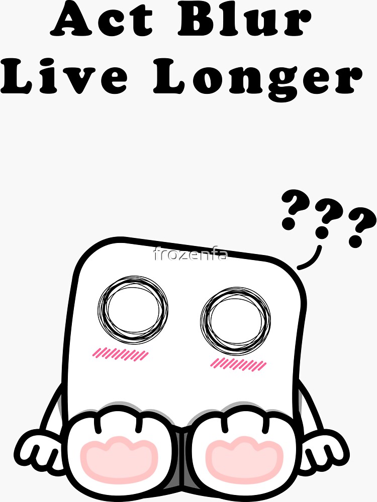Act Blur, Live Longer (Light) by frozenfa