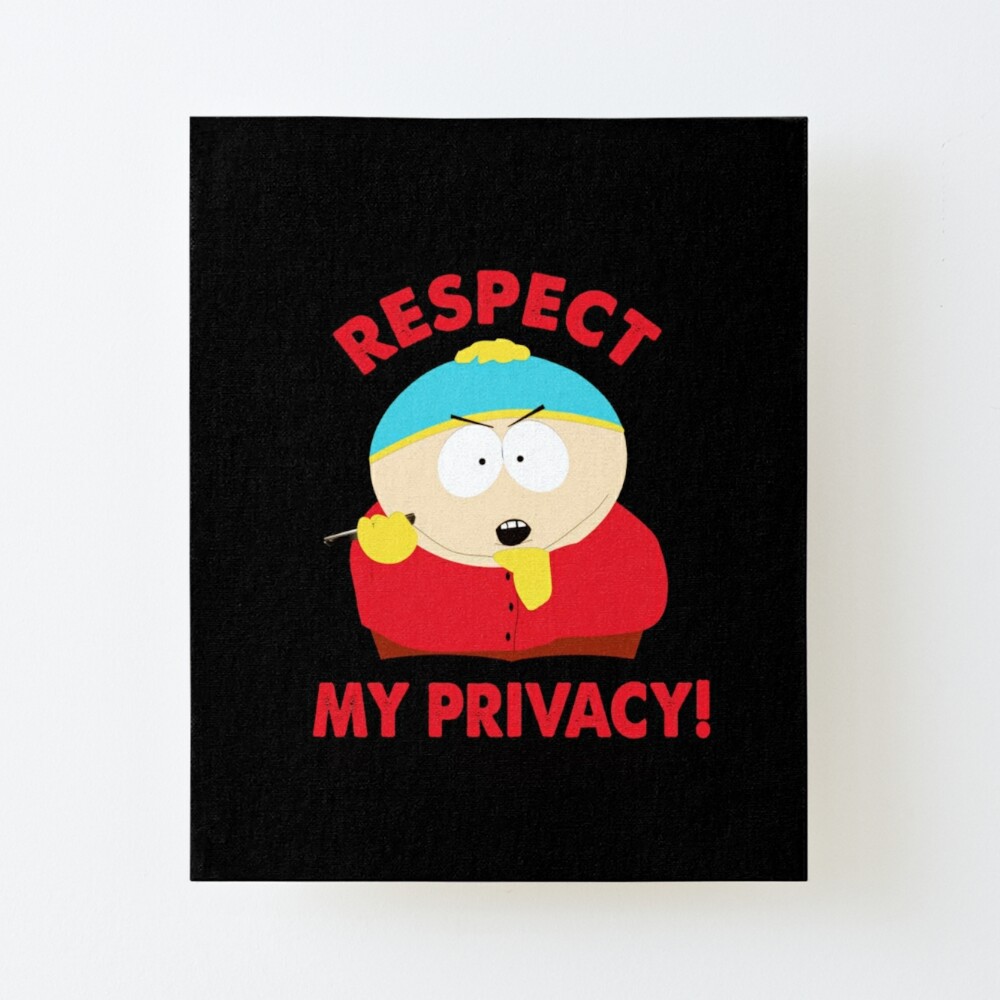 Respect my privacy! South park!Cartman! Graphic T-Shirt for Sale by Артём  Демидов