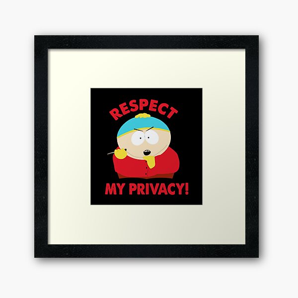 Respect my privacy! South park!Cartman! Graphic T-Shirt for Sale by Артём  Демидов