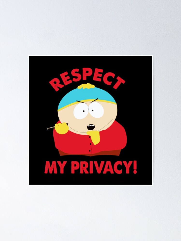 Respect my privacy! South park!Cartman! Graphic T-Shirt for Sale