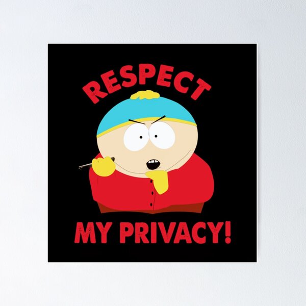 Respect my privacy! South park!Cartman! Graphic T-Shirt for Sale by Артём  Демидов