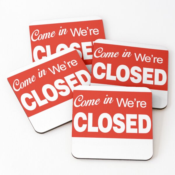 Item preview, Come In We're Closed designed and sold by kyarnkid.