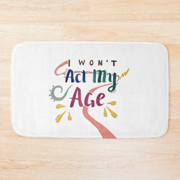 Item preview, Act My Age Water Color designed and sold by CarolynBurt.