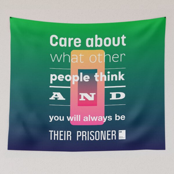Item preview, Care about what other people think and you will always be their prisoner designed and sold by quotesonposters.