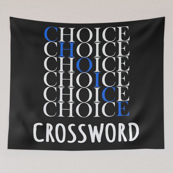 Item preview, CHOICE CROSSWORD designed and sold by amadonms.