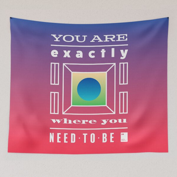 Item preview, You are exactly where you need to be designed and sold by quotesonposters.