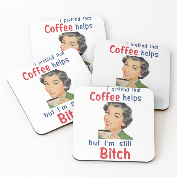Item preview, I pretend that coffee helps but i am still bitch designed and sold by Danielana.