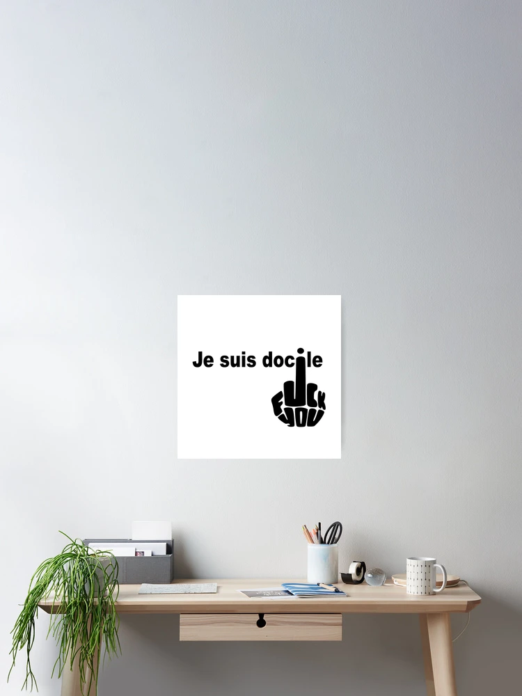 Thumbnail 2 of 3, Poster, Je suis docile designed and sold by JP Remon.