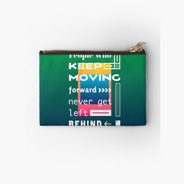 Item preview, People who keep moving forward never get left behind designed and sold by quotesonposters.