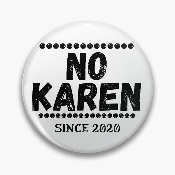 Artikelvorschau, Kein KAREN (Meme) entworfen und verkauft von RIVEofficial.