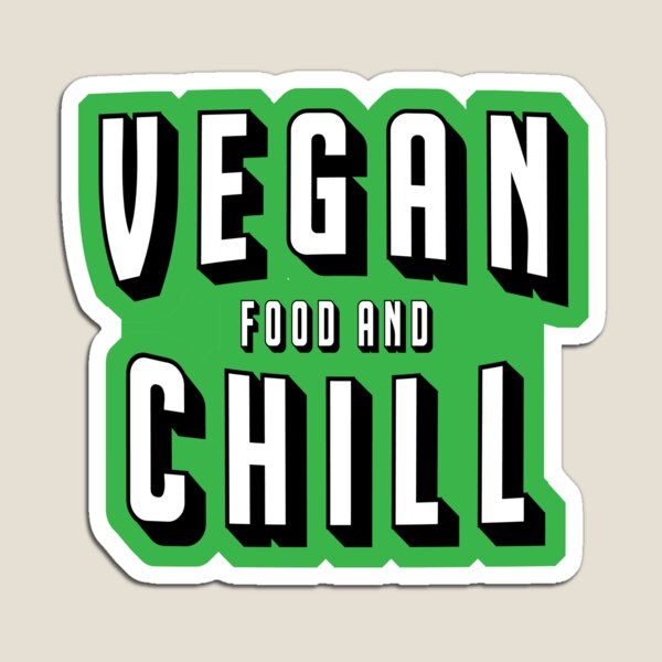 Vegan & Chill Magnet