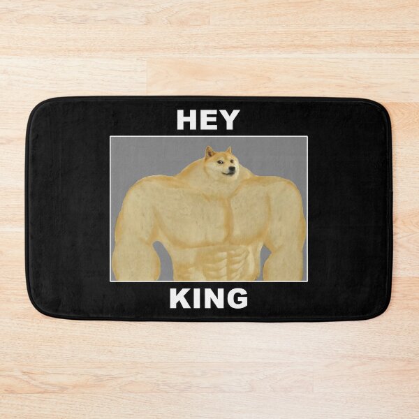 Item preview, Hey King Swole Doge Meme designed and sold by Altohombre.