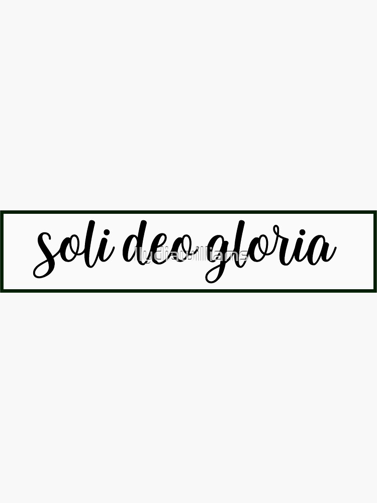 "Bible verse Soli Deo Gloria" Sticker for Sale by llydiawilliams