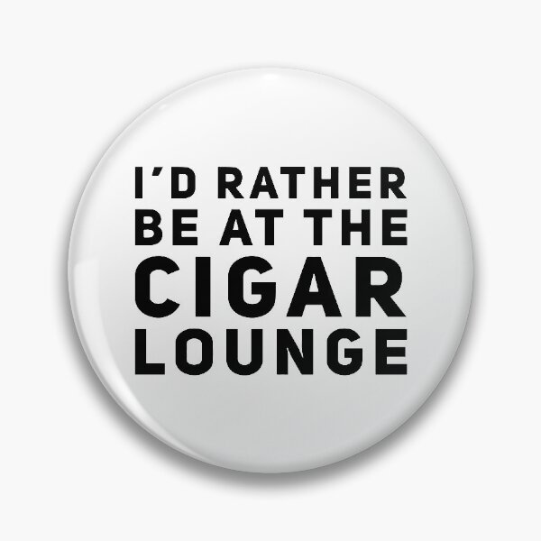 Artikelvorschau, Ich wäre lieber in der Cigar Lounge entworfen und verkauft von HalpinDesign.