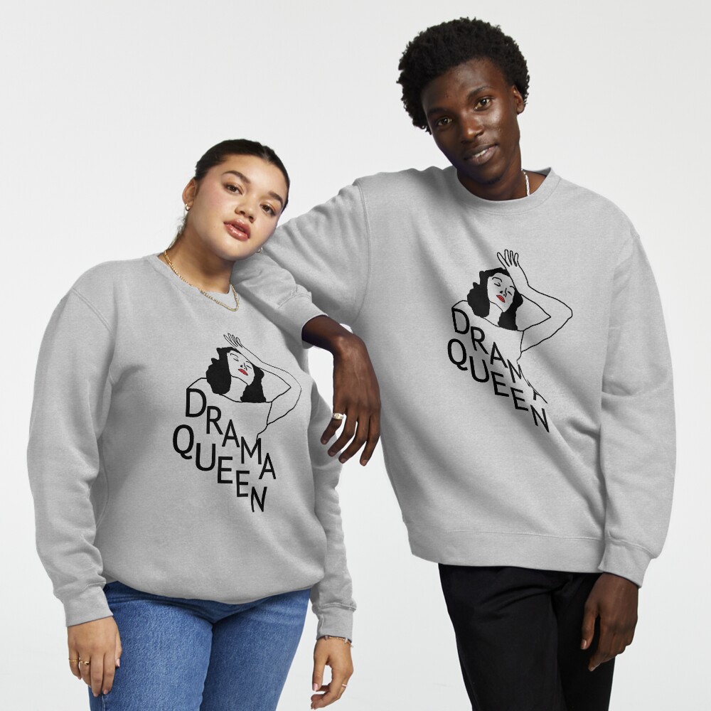 Drama queen clearance sweatshirt