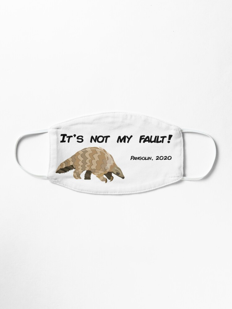 "Pangolin: It's not my fault" Mask by Wildlifeclub | Redbubble