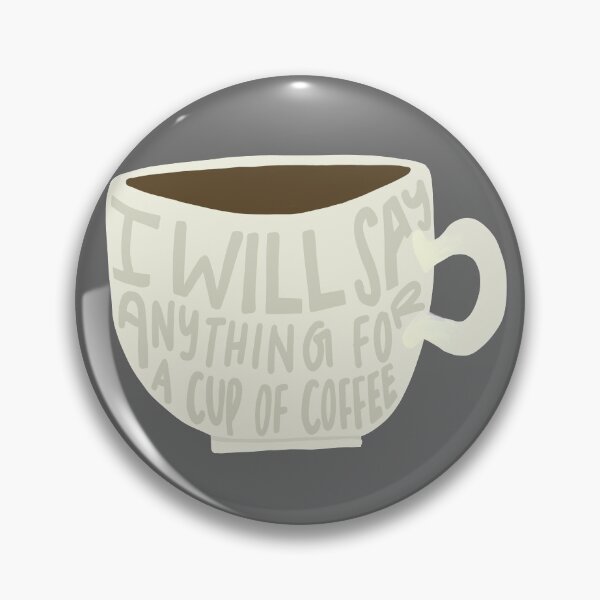 Item preview, Diré cualquier cosa por una taza de café designed and sold by -eMM.