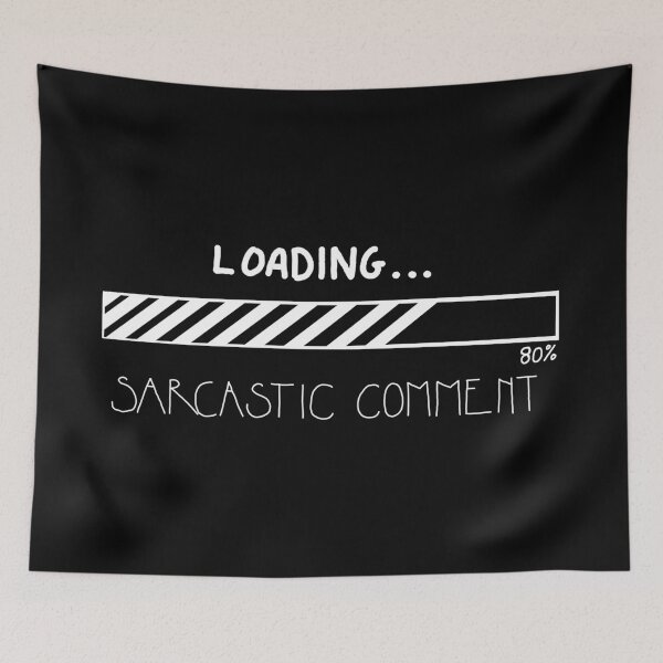 Item preview, Loading… Sarcastic Comment designed and sold by Ellen Whitfield.