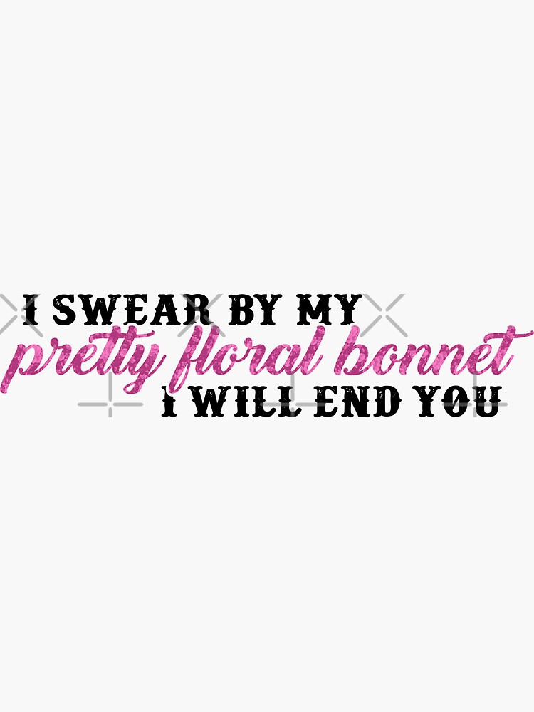 I swear by my pretty floral bonnet by ninthstreet