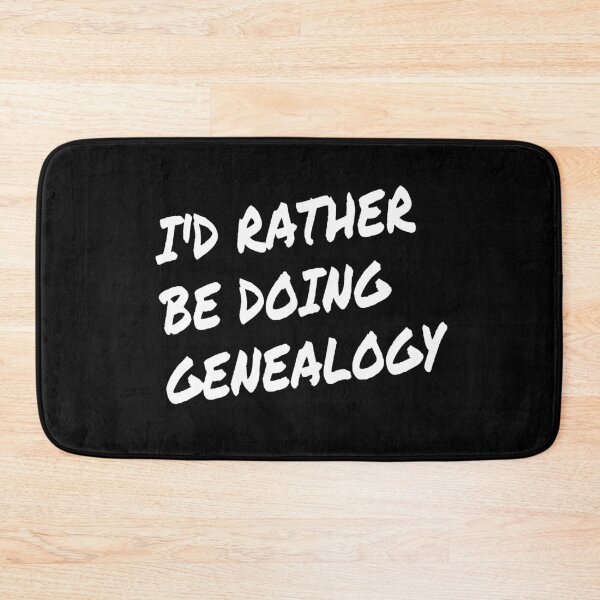 Item preview, I'd rather be doing genealogy  designed and sold by Darksun427.