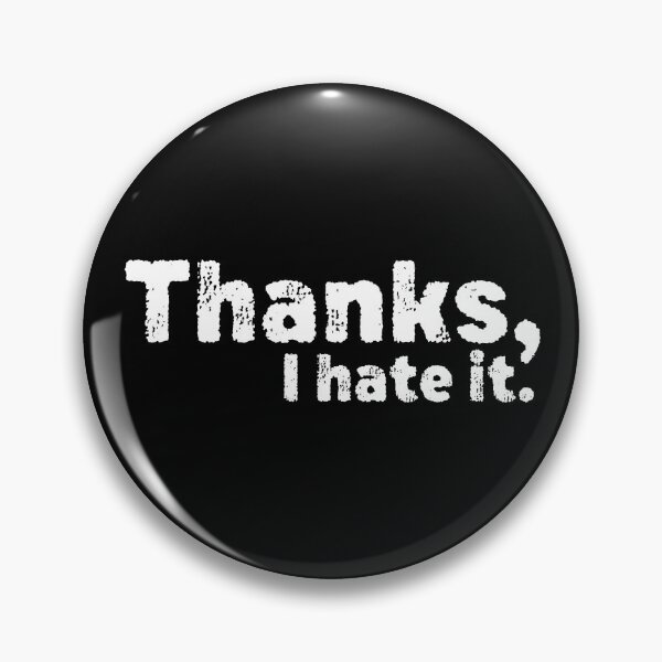 Item preview, Thanks, I hate it. designed and sold by graphicmeyou.