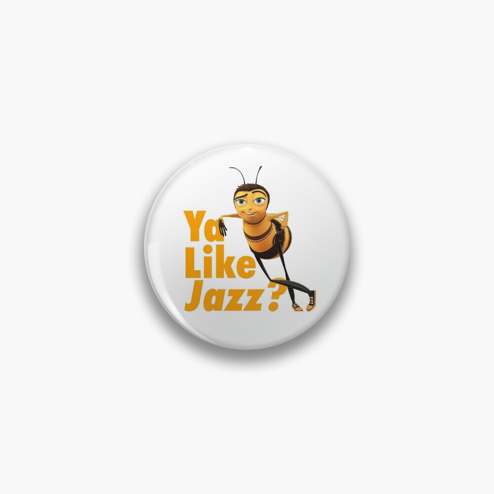 Ya Like Jazz? Bee Movie Pin